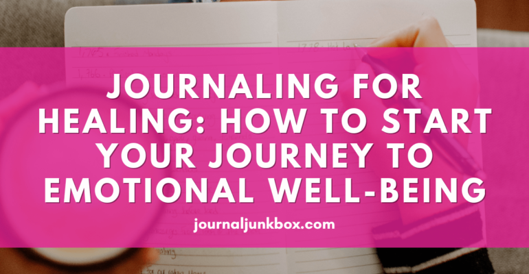 Journaling for Healing How to Start Your Journey to Emotional Well-being - Banner - RS