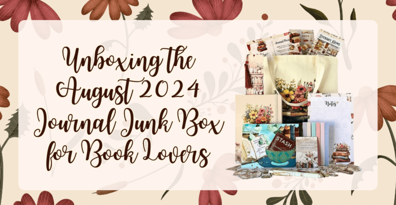 _Literary Treasures Await Unboxing the August 2024 Journal Junk Box for Book Lovers - Blog Banner