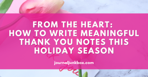 From the Heart_ How to Write Meaningful Thank You Notes This Holiday Season 1-min