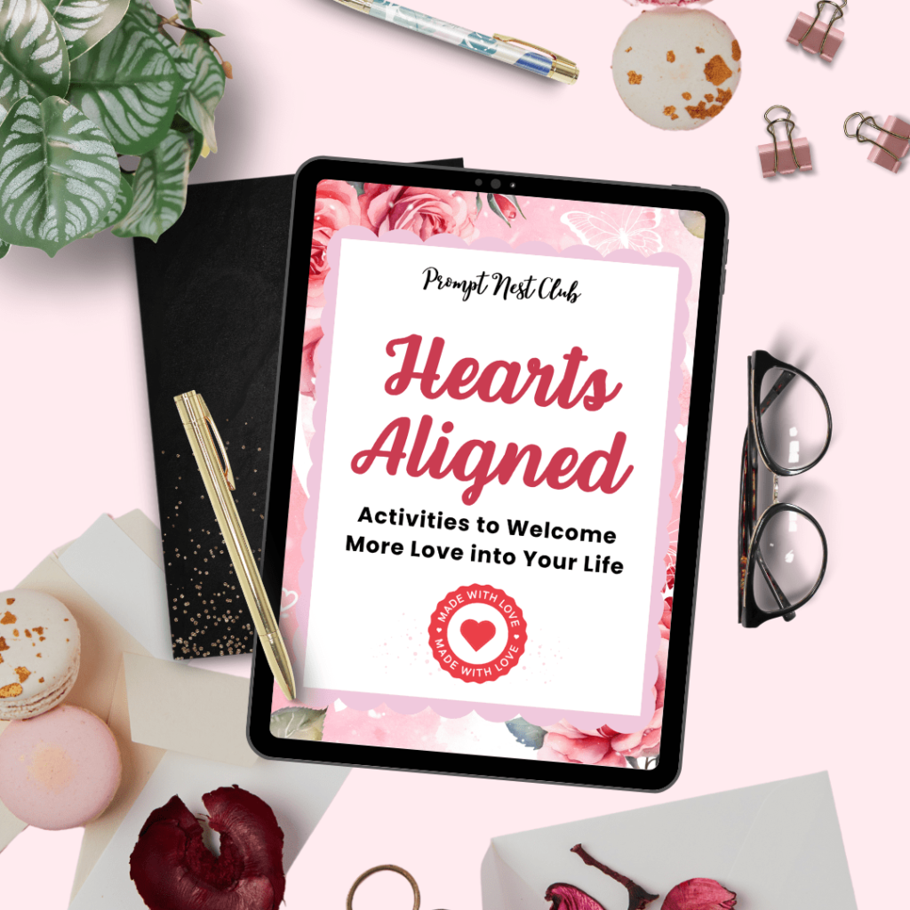 Prompts Nest Club Hearts Aligned Activities to Welcome More Love into Your Life